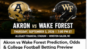 Akron vs Wake Forest prediction odds and college football betting preview September 3 2026
